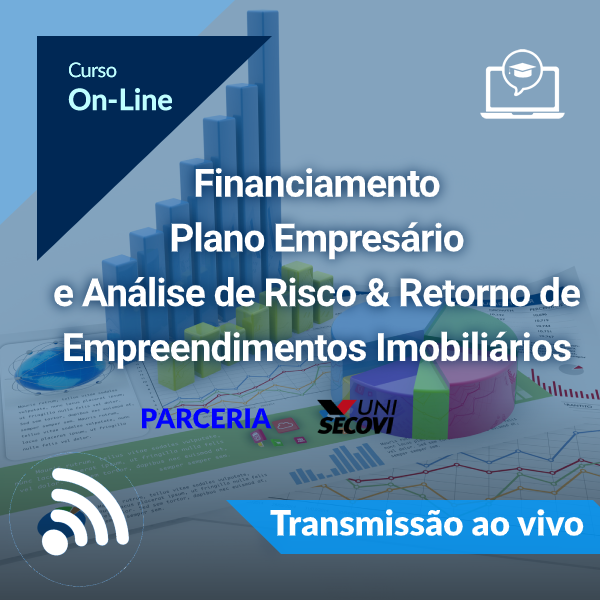 Financiamento Plano Empresário e Análise de Risco & Retorno de Empreendimentos Imobiliários (On-Line)